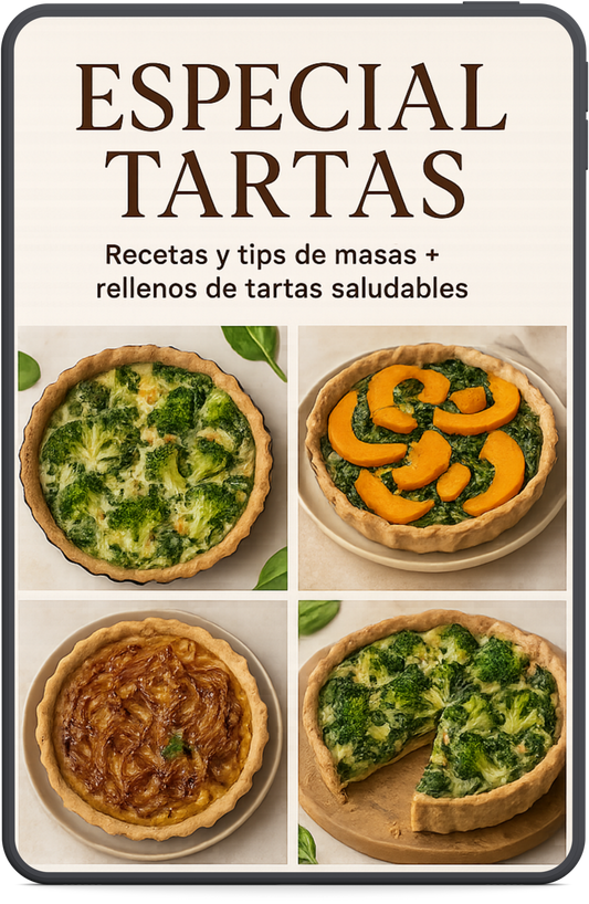 ESPECIAL TARTAS: 30 recetas saludables de tartas y empanadas (masas + rellenos) para resolver almuerzos y cenas sin complicaciones.